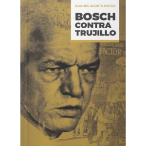 Bosch contra Trujillo