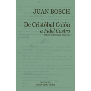 De Cristóbal Colón a Fidel Castro: el Caribe frontera imperial