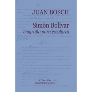 Simón Bolívar: biografía para escolares