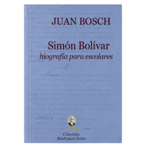 Simón Bolívar: biografía para escolares
