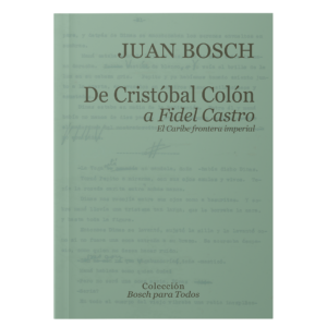 De Cristóbal Colón a Fidel Castro: el Caribe frontera imperial