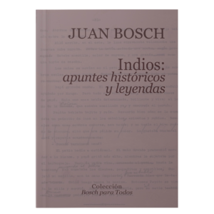 Indios: apuntes históricos y leyendas
