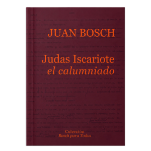 Judas Iscariote: el calumniado