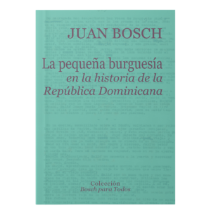 La pequeña burguesía en la historia de la República Dominicana