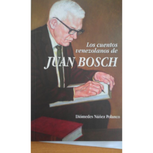 Los cuentos venezolanos de Juan Bosch