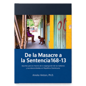 De la masacre a la sentencia 168-13