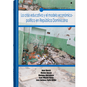 La crisis educativa y el modelo económico-político en República Dominicana