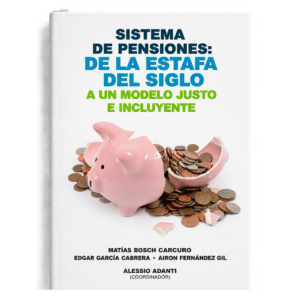 Sistema de Pensiones: de la estafa del siglo a un modelo justo e incluyente