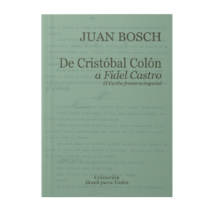 De Cristóbal Colón a Fidel Castro: el Caribe frontera imperial