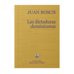 Las dictaduras dominicanas