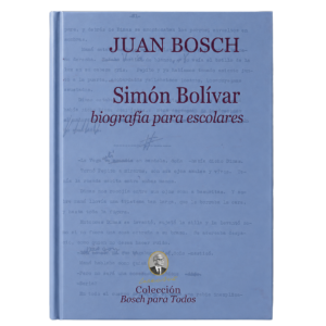 Simón Bolívar: biografía para escolares